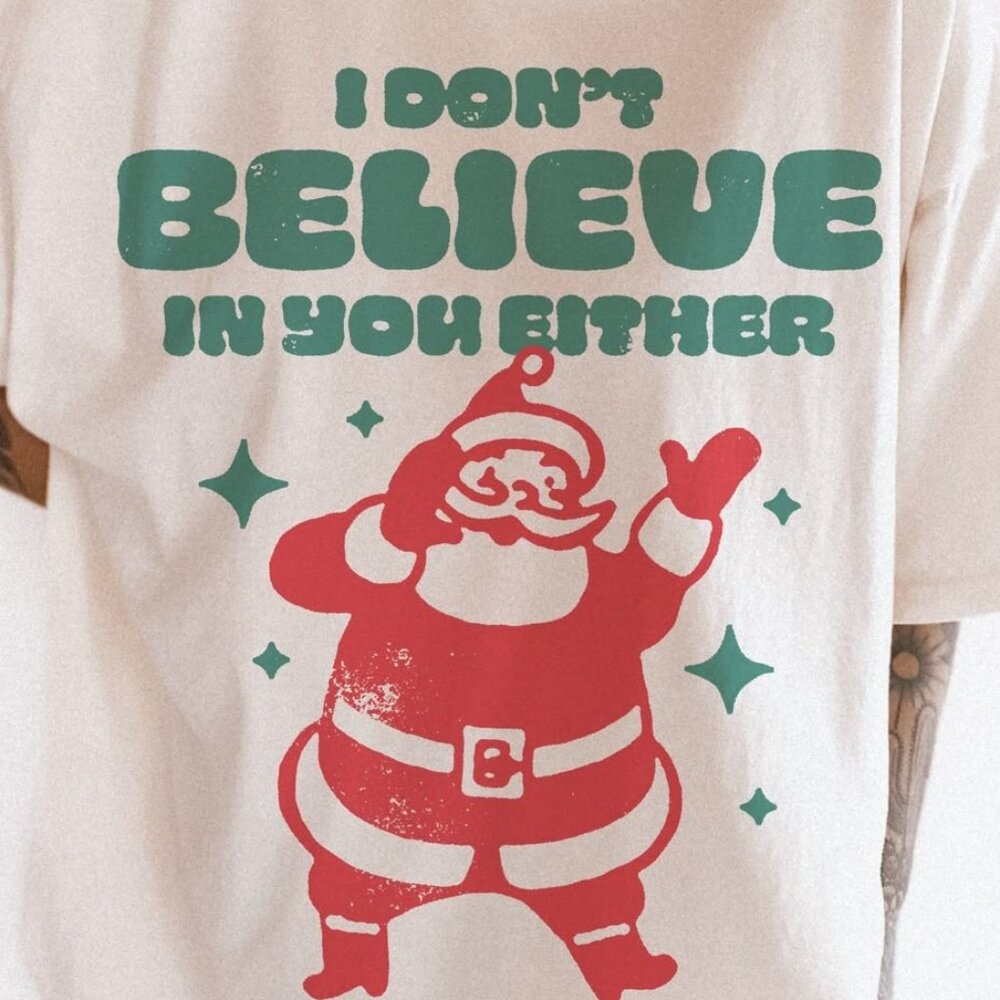 I Don't Believe In You Either Tee - Picture 2 of 3